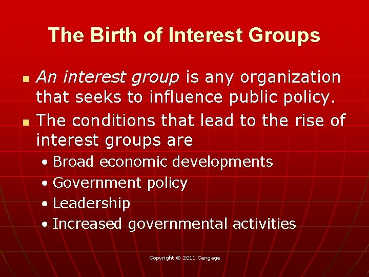 The Birth of Interest Groups n n An interest group is any organization that