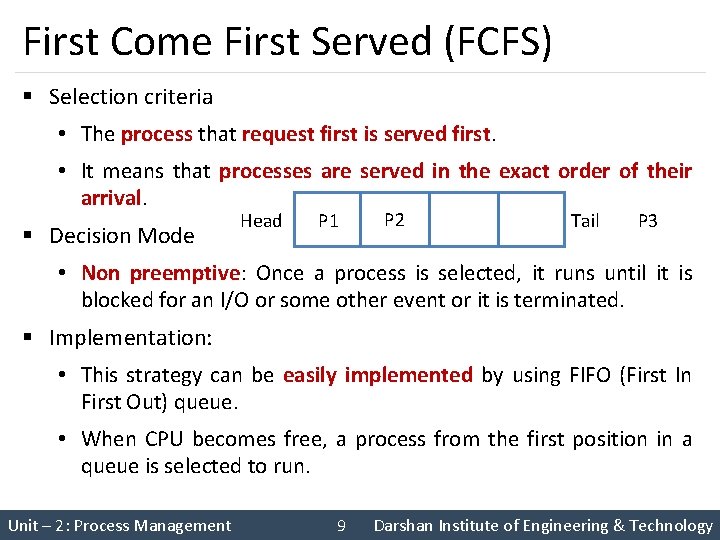 First Come First Served (FCFS) § Selection criteria • The process that request first First Come First Served (FCFS) § Selection criteria • The process that request first
