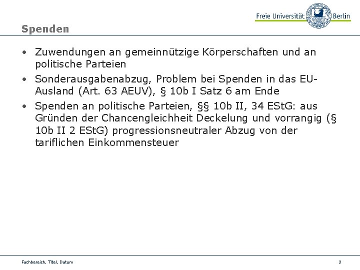 Spenden • Zuwendungen an gemeinnützige Körperschaften und an politische Parteien • Sonderausgabenabzug, Problem bei