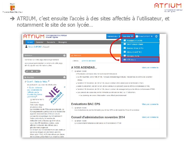  ATRIUM, c’est ensuite l’accès à des sites affectés à l’utilisateur, et notamment le