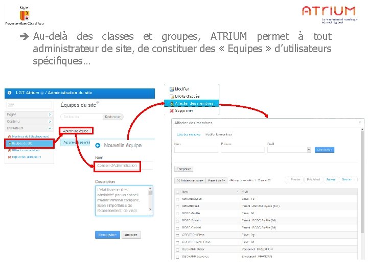  Au-delà des classes et groupes, ATRIUM permet à tout administrateur de site, de