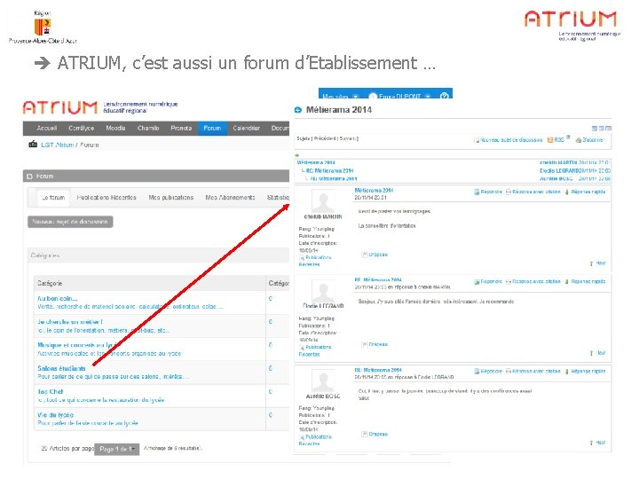  ATRIUM, c’est aussi un forum d’Etablissement … 