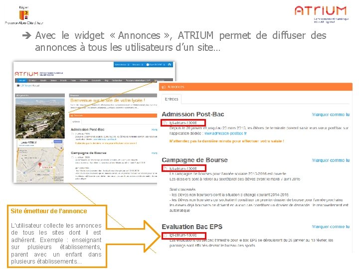  Avec le widget « Annonces » , ATRIUM permet de diffuser des annonces