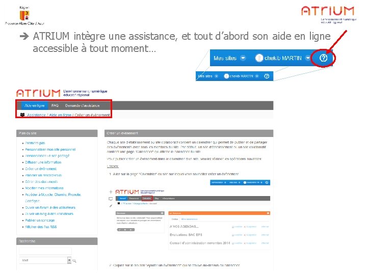  ATRIUM intègre une assistance, et tout d’abord son aide en ligne accessible à