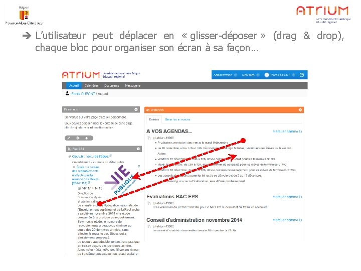  L’utilisateur peut déplacer en « glisser-déposer » (drag & drop), chaque bloc pour