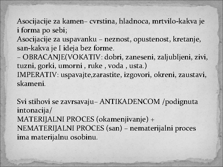 Asocijacije za kamen– cvrstina, hladnoca, mrtvilo-kakva je i forma po sebi; Asocijacije za uspavanku Asocijacije za kamen– cvrstina, hladnoca, mrtvilo-kakva je i forma po sebi; Asocijacije za uspavanku