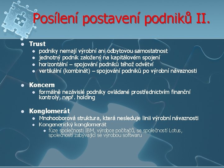 Posílení postavení podniků II. l Trust l l l Koncern l l podniky nemají