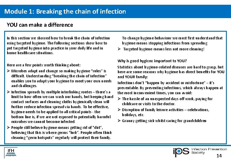 Module 1: Breaking the chain of infection YOU can make a difference In this Module 1: Breaking the chain of infection YOU can make a difference In this