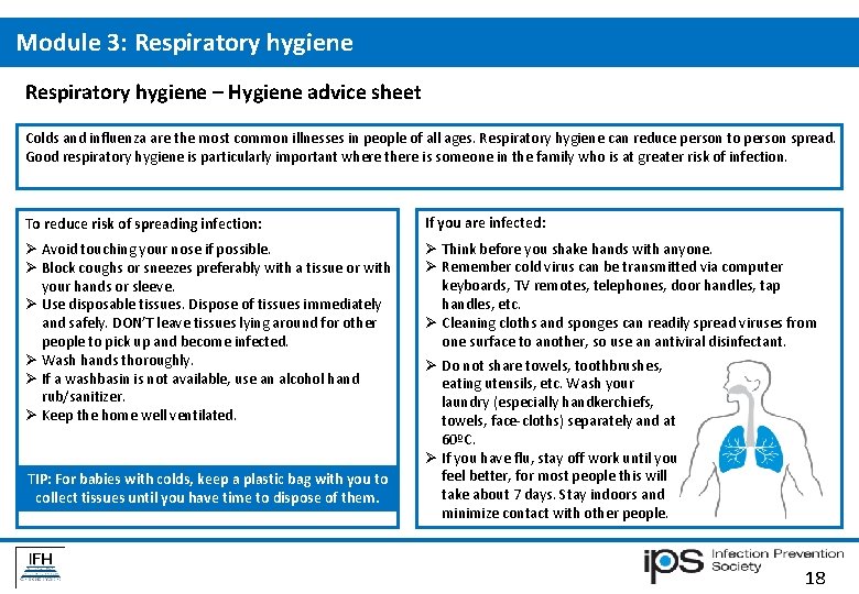 Module 3: Respiratory hygiene – Hygiene advice sheet Colds and influenza are the most Module 3: Respiratory hygiene – Hygiene advice sheet Colds and influenza are the most