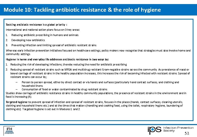 Module 10: Tackling antibiotic resistance & the role of hygiene Tackling antibiotic resistance is Module 10: Tackling antibiotic resistance & the role of hygiene Tackling antibiotic resistance is