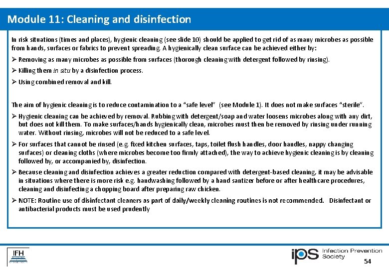 Module 11: Cleaning and disinfection In risk situations (times and places), hygienic cleaning (see Module 11: Cleaning and disinfection In risk situations (times and places), hygienic cleaning (see