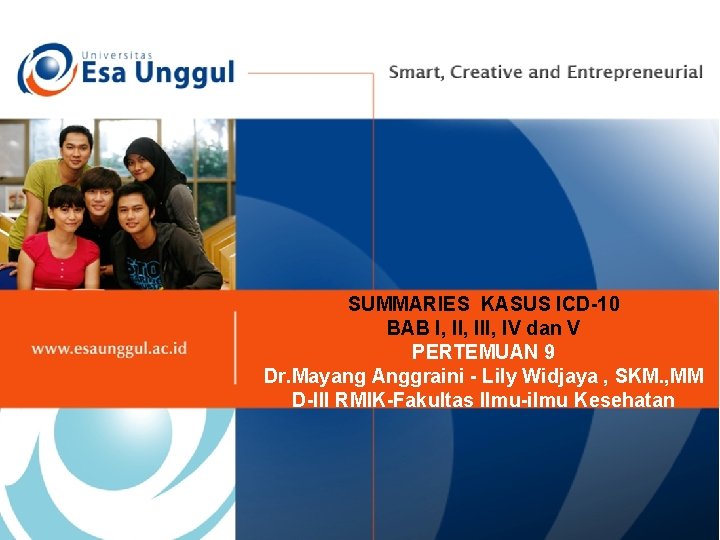 SUMMARIES KASUS ICD-10 BAB I, III, IV dan V PERTEMUAN 9 Dr. Mayang Anggraini