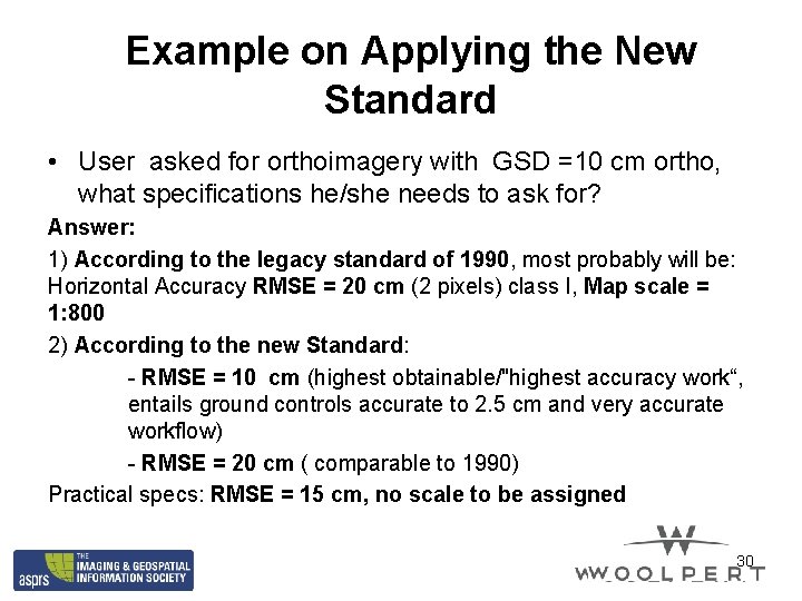 Example on Applying the New Standard • User asked for orthoimagery with GSD =10