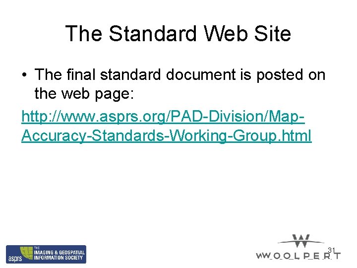 The Standard Web Site • The final standard document is posted on the web