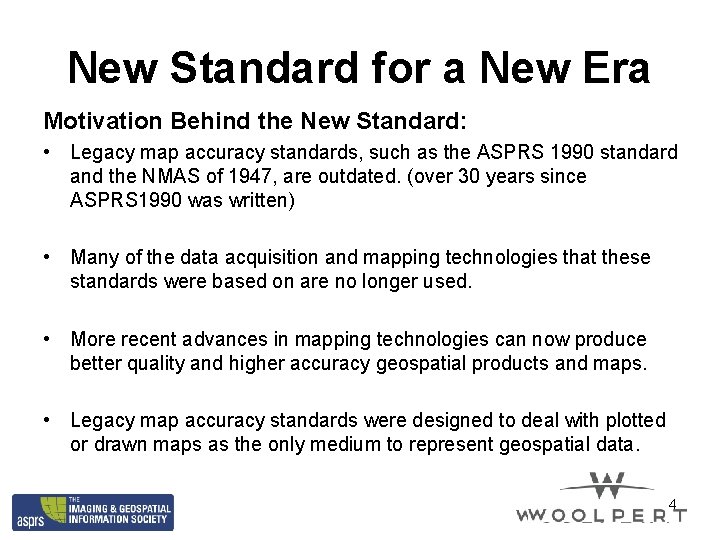 New Standard for a New Era Motivation Behind the New Standard: • Legacy map