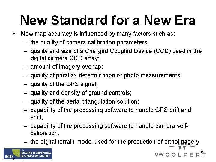 New Standard for a New Era • New map accuracy is influenced by many