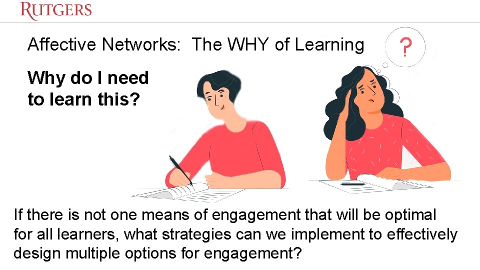 Affective Networks: The WHY of Learning Why do I need to learn this? If