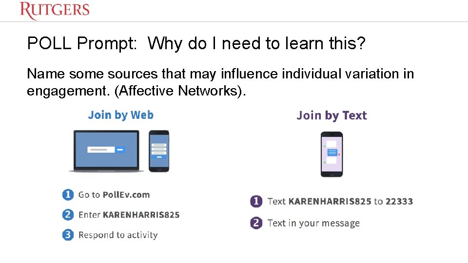 POLL Prompt: Why do I need to learn this? Name sources that may influence