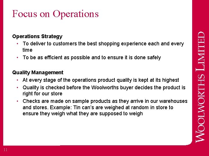 Focus on Operations Strategy • To deliver to customers the best shopping experience each