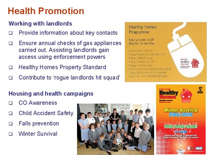 Health Promotion Working with landlords q Provide information about key contacts q Ensure annual