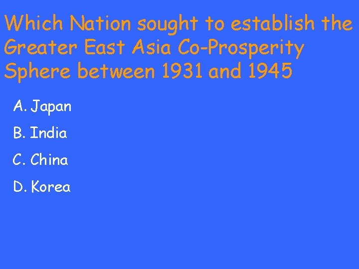 Which Nation sought to establish the Greater East Asia Co-Prosperity Sphere between 1931 and