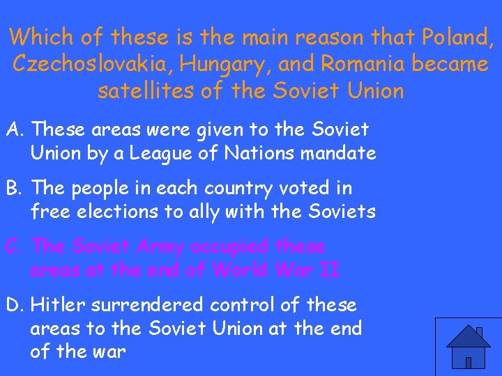 Which of these is the main reason that Poland, Czechoslovakia, Hungary, and Romania became