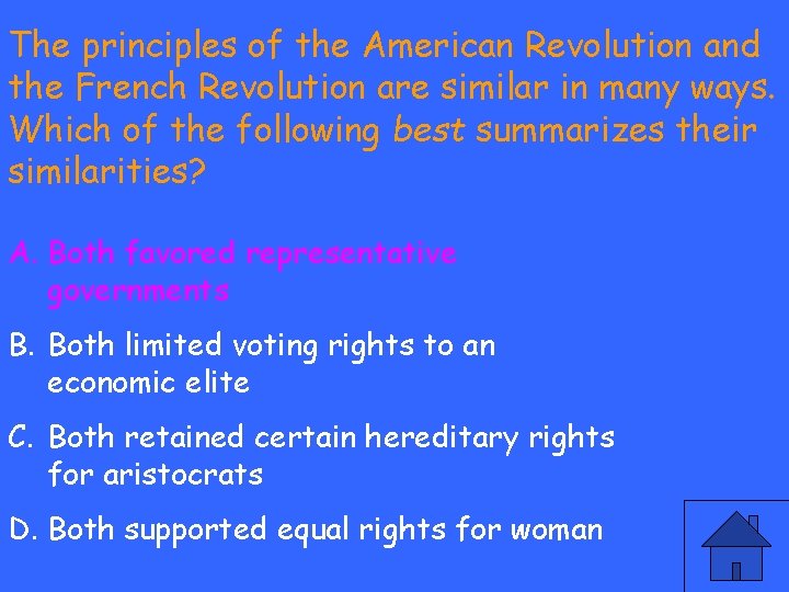 The principles of the American Revolution and the French Revolution are similar in many