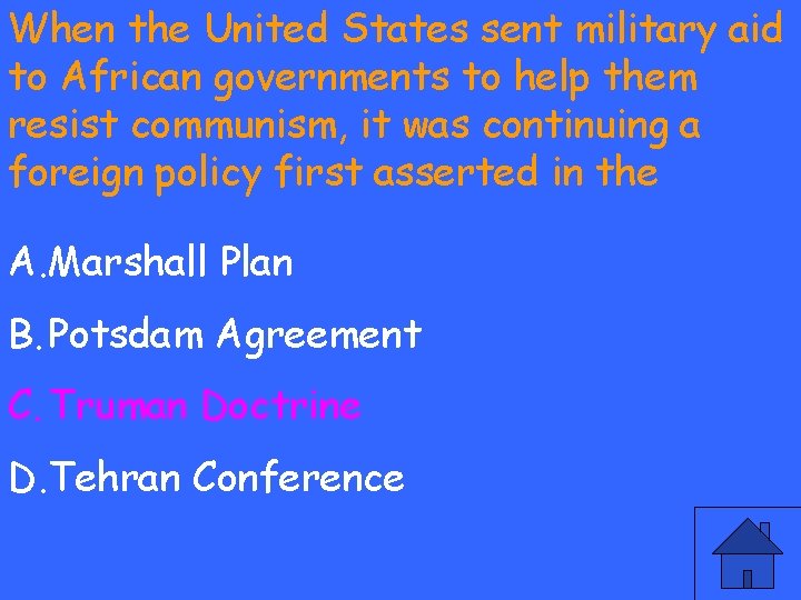 When the United States sent military aid to African governments to help them resist