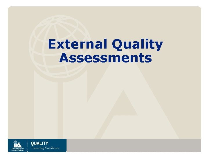 External Quality Assessments www. theiia. org 