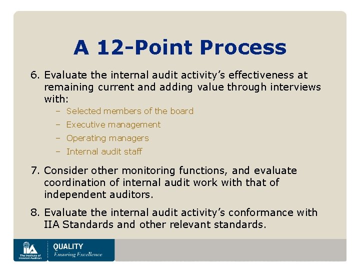 A 12 -Point Process 6. Evaluate the internal audit activity’s effectiveness at remaining current