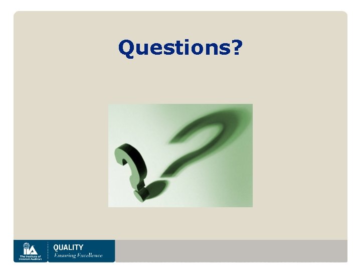 Questions? www. theiia. org 