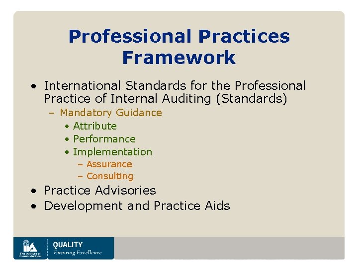 Professional Practices Framework • International Standards for the Professional Practice of Internal Auditing (Standards)