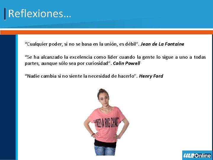 Reflexiones… “Cualquier poder, si no se basa en la unión, es débil”. Jean de