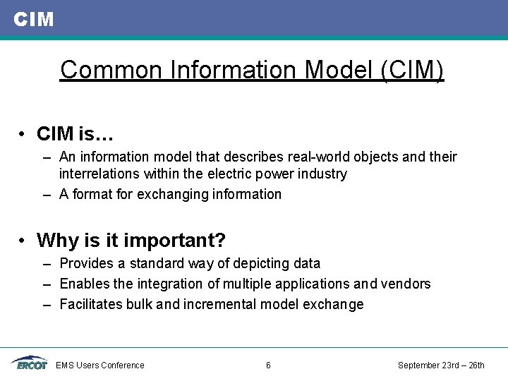CIM Common Information Model (CIM) • CIM is… – An information model that describes CIM Common Information Model (CIM) • CIM is… – An information model that describes