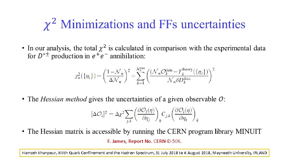 • F. James, Report No. CERN-D-506. Hamzeh Khanpour, XIIIth Quark Confinement and the • F. James, Report No. CERN-D-506. Hamzeh Khanpour, XIIIth Quark Confinement and the
