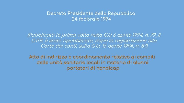 Decreto Presidente della Repubblica 24 febbraio 1994 (Pubblicato la prima volta nella G. U