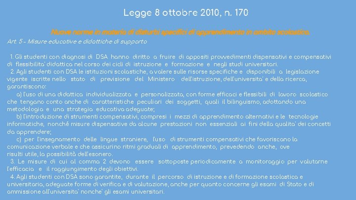 Legge 8 ottobre 2010, n. 170 Nuove norme in materia di disturbi specifici di
