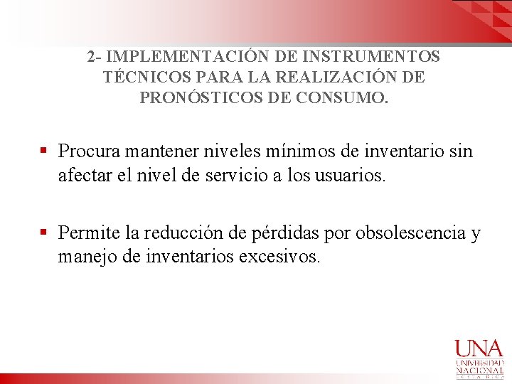 2 - IMPLEMENTACIÓN DE INSTRUMENTOS TÉCNICOS PARA LA REALIZACIÓN DE PRONÓSTICOS DE CONSUMO. §