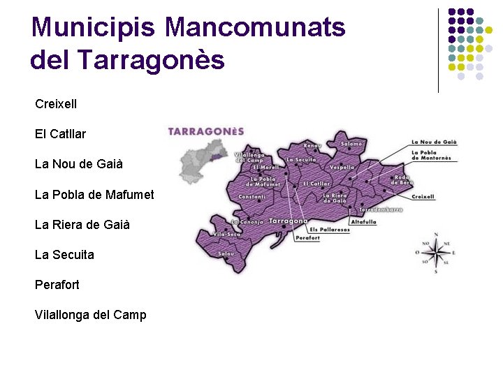 Municipis Mancomunats del Tarragonès Creixell El Catllar La Nou de Gaià La Pobla de