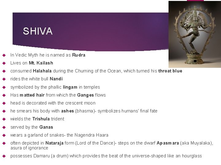 SHIVA In Vedic Myth he is named as Rudra Lives on Mt. Kailash consumed