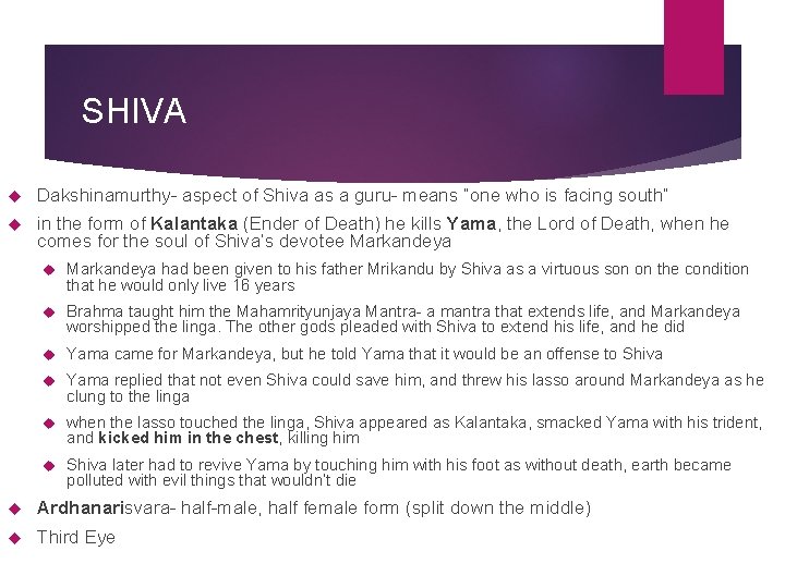 SHIVA Dakshinamurthy- aspect of Shiva as a guru- means “one who is facing south”