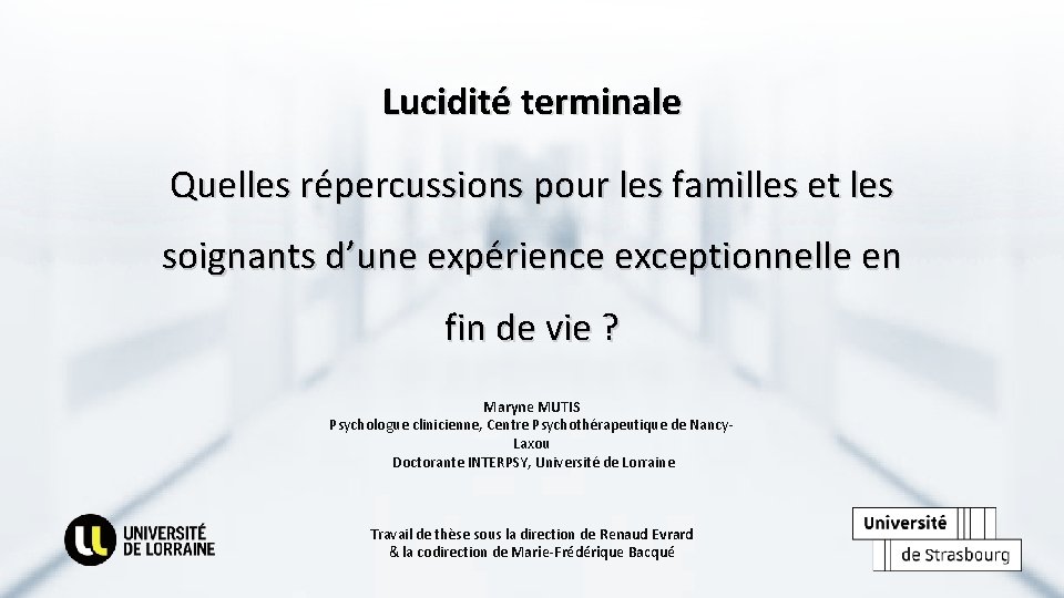Lucidité terminale Quelles répercussions pour les familles et les soignants d’une expérience exceptionnelle en Lucidité terminale Quelles répercussions pour les familles et les soignants d’une expérience exceptionnelle en