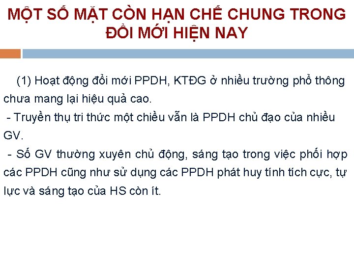 MỘT SỐ MẶT CÒN HẠN CHẾ CHUNG TRONG ĐỔI MỚI HIỆN NAY (1) Hoạt