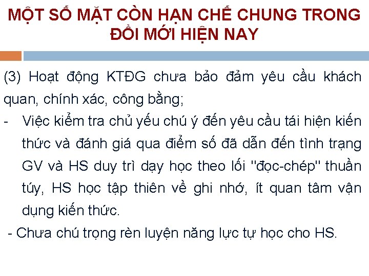 MỘT SỐ MẶT CÒN HẠN CHẾ CHUNG TRONG ĐỔI MỚI HIỆN NAY (3) Hoạt