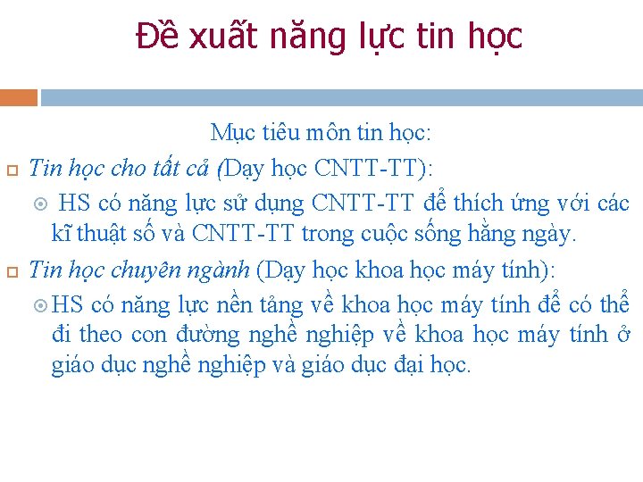 Đề xuất năng lực tin học Mục tiêu môn tin học: Tin học cho