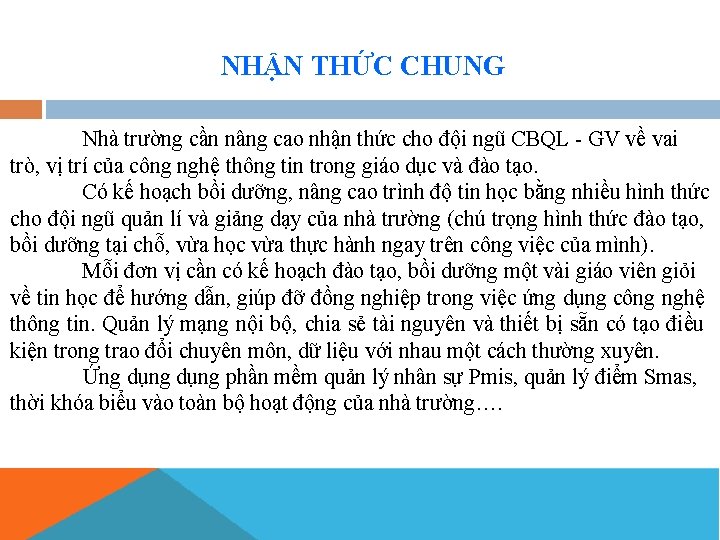 NHẬN THỨC CHUNG Nhà trường cần nâng cao nhận thức cho đội ngũ CBQL