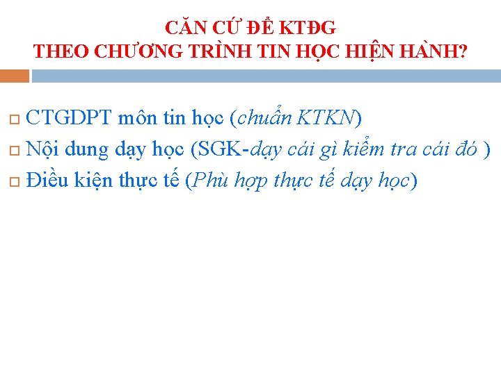 CĂN CỨ ĐỂ KTĐG THEO CHƯƠNG TRI NH TIN HO C HIÊ N HA