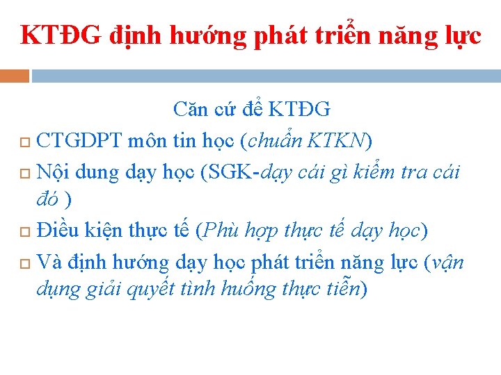 KTĐG định hướng phát triển năng lực Căn cứ để KTĐG CTGDPT môn tin