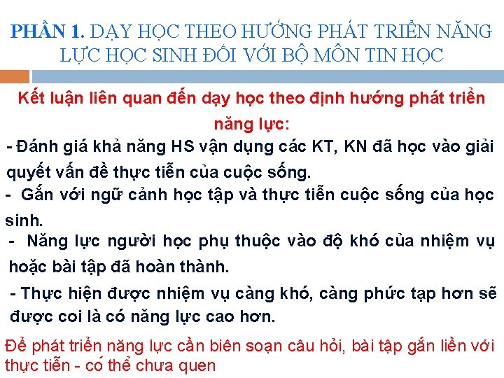 PHẦN 1. DẠY HỌC THEO HƯỚNG PHÁT TRIỂN NĂNG LỰC HỌC SINH ĐỐI VỚI