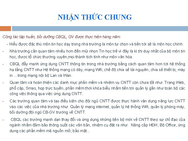 NHẬN THỨC CHUNG Công tác tập huấn, bồi dưỡng CBQL, GV được thực hiện